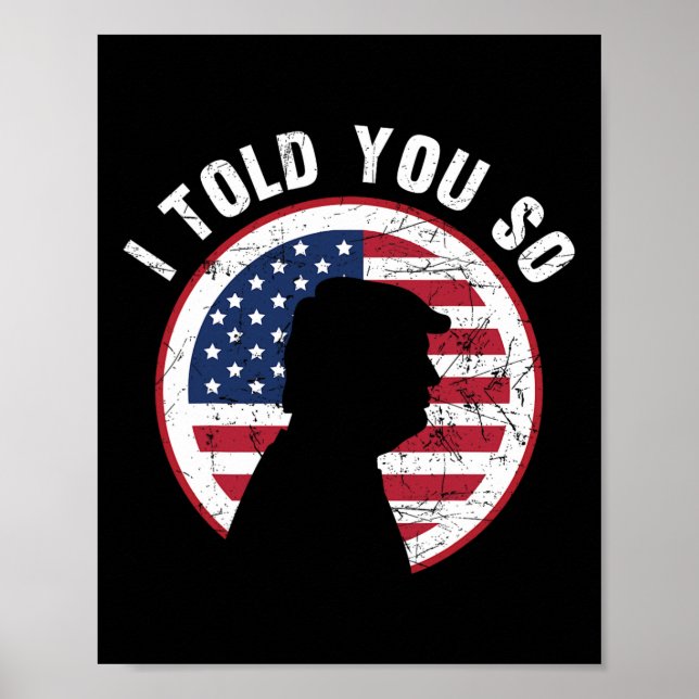 Told You So Tee Trump Tee - I M Back I Told You So Poster (Front)