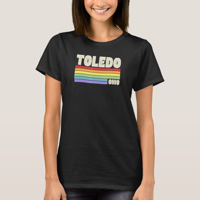 Toledo Ohio Pride Rainbow Flag Gay Pride Merch Que T-Shirt (Front)