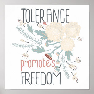 Tolerance Promotes Freedom Cute Cream Botanical Poster