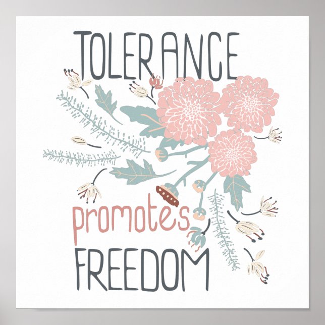 Tolerance Promotes Freedom Cute Pink Botanical Poster (Front)
