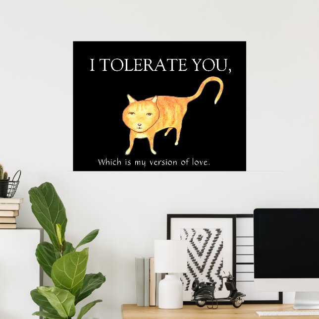 Tolerant Apathetic Orange Cat Poster (Home Office)