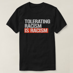 Tolerating racism is racism rectangular sticker T-Shirt