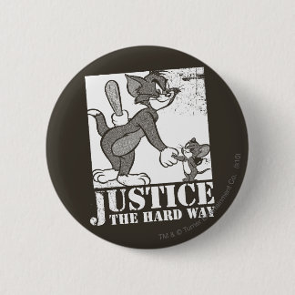 Tom And Jerry Justice the Hard Way 6 Cm Round Badge