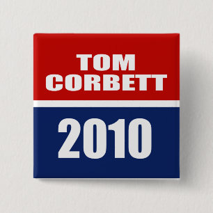TOM CORBETT FOR GOVERNOR 15 CM SQUARE BADGE