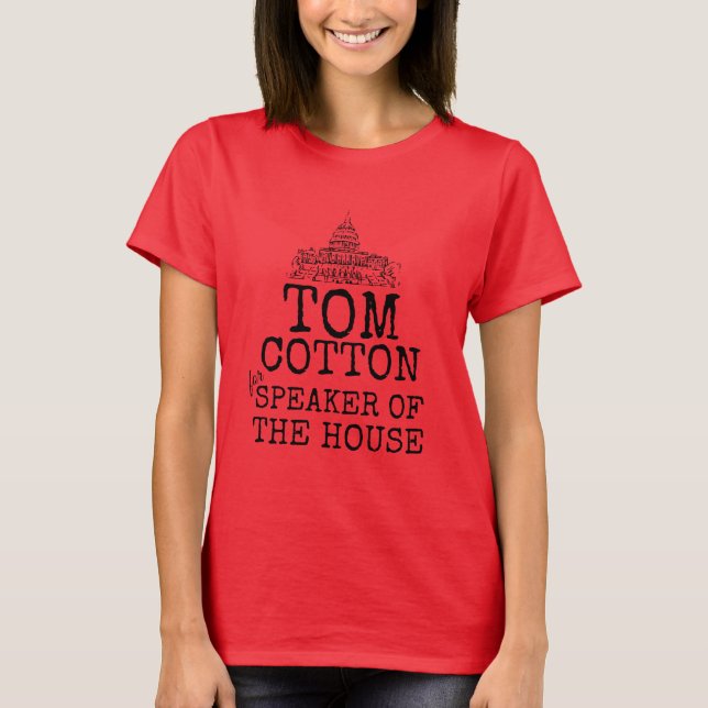 Tom Cotton for Speaker of the House T-Shirt (Front)