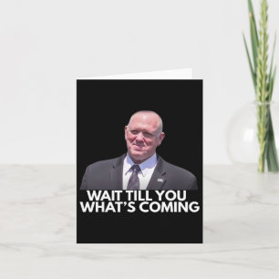Tom Homan Border Czar Wait Till You See What's Com Card
