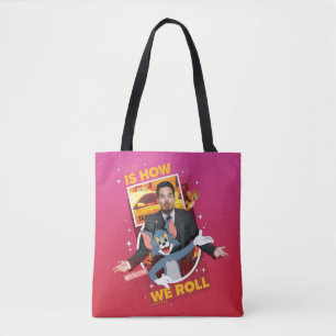 Tom & Jerry With Terrance - This Is How We Roll Tote Bag