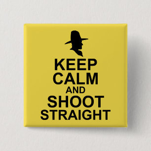 Tom Mix Keep Calm and Shoot Straight 15 Cm Square Badge