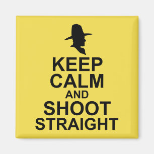 Tom Mix Keep Calm and Shoot Straight Magnet
