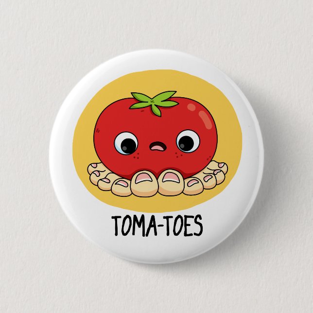 Toma-toes Funny Tomato With Toes Pun 6 Cm Round Badge (Front)