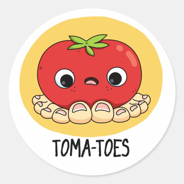 Toma-toes Funny Tomato With Toes Pun  Classic Round Sticker (Front)
