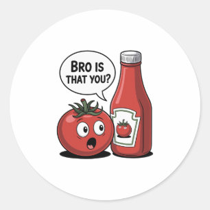 Tomato Ketchup Bro Is That You Food Pun Thanksgivi Classic Round Sticker