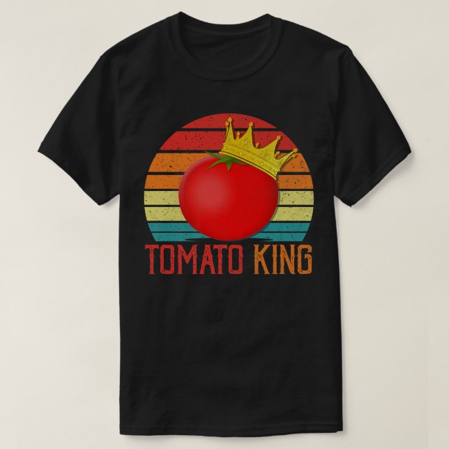 Tomato King Funny Vegan Tomatoes Lover  T-Shirt (Design Front)