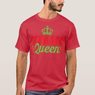 Tomato Queen Red Tomatoes Planter Farmers  T-Shirt