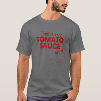 Tomato Sauce Tomato Stains Funny  T-Shirt