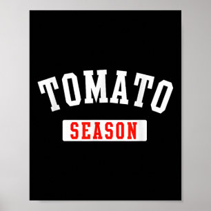 Tomato Season Funny Tomato Gardening Vegetables Fa Poster