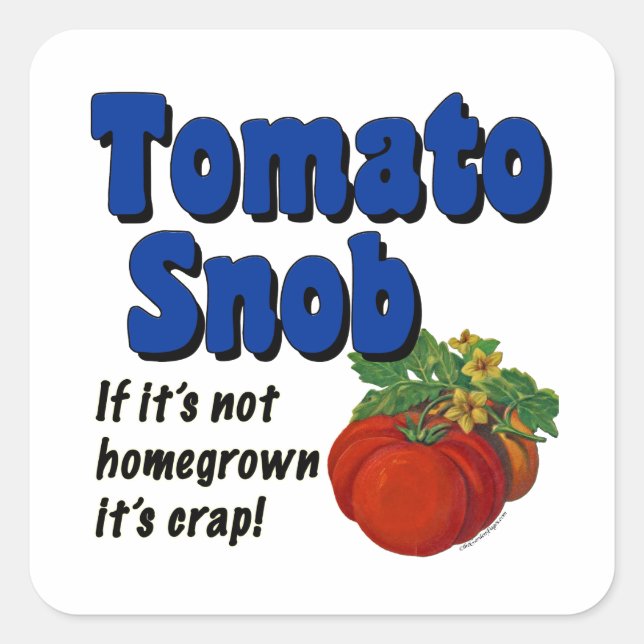 Tomato Snob Funny Gardener Saying Sticker (Front)