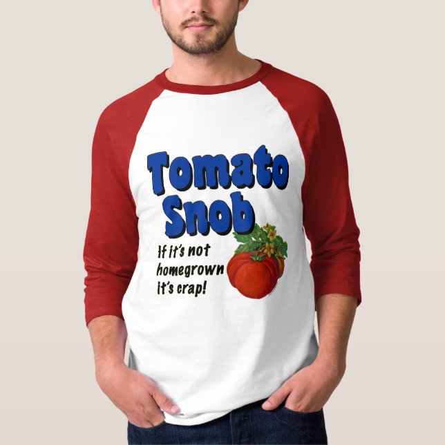 Tomato Snob Funny Gardening Tee (Front)
