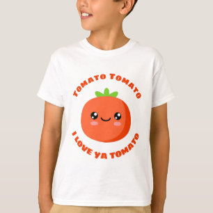 Tomato Tomato I love ya Tomato T-Shirt