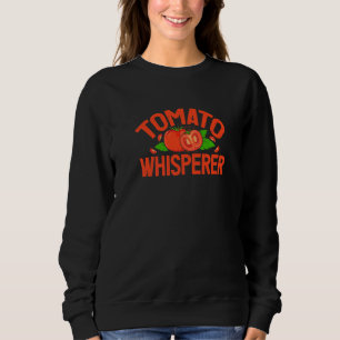 Tomato Whisperer Red Tomatoes Planter Farmers Sweatshirt