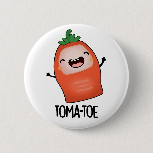 Tomatoe Funny Tomato Pun  6 Cm Round Badge (Front)