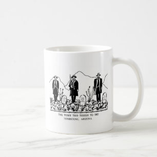 Tombstone, Arizona _ Boothill Graveyard Coffee Mug