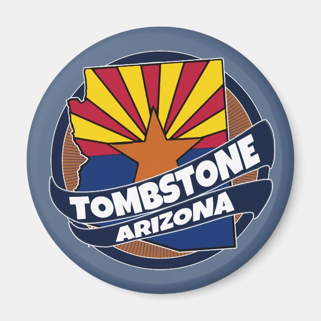Tombstone Arizona flag burst magnet (Front)