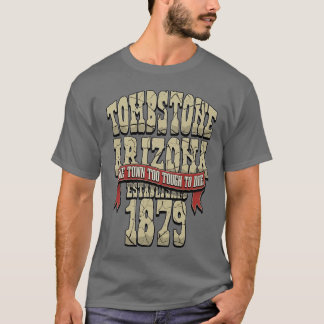 Tombstone Arizona T-Shirt