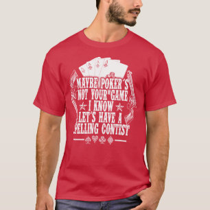 Tombstone Doc Holiday Maybe Pokers Not Your Game T-Shirt