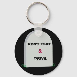 tombstone, DON'T TEXT, &, DRIVE keychain