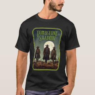 Tombstone Shadow - 3 Hombres #2 T-Shirt
