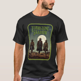 Tombstone Shadow - 3 Hombres #2 T-Shirt