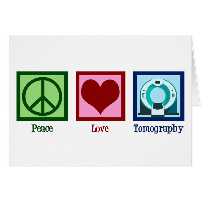 Tomographer Peace Love Tomography Card (Front Horizontal)