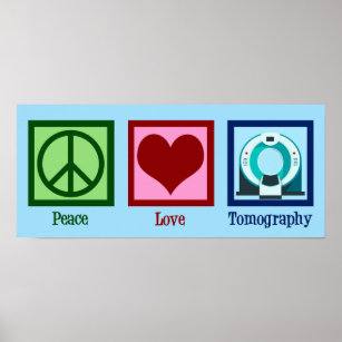 Tomographer Peace Love Tomography Poster