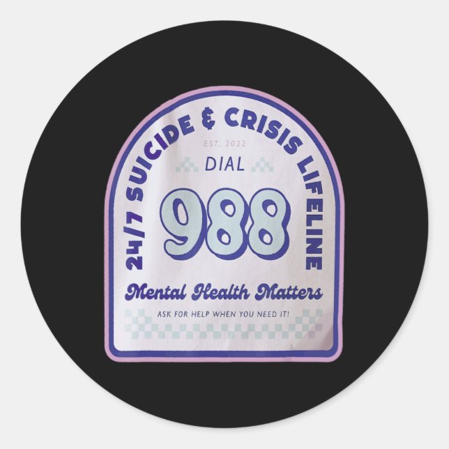 Tomorrow 988 Needs You National Suicide Prevention Classic Round Sticker (Front)