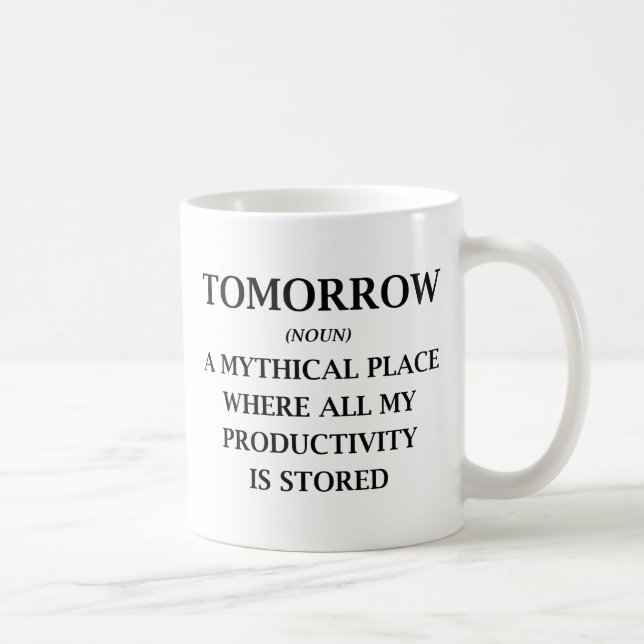 Tomorrow Coffee Mug (Right)