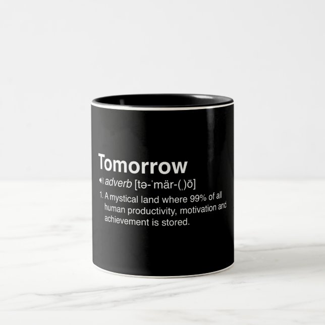 Tomorrow Definition Two-Tone Coffee Mug (Center)