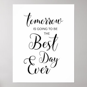 tomorrow is going to be the best day ever poster
