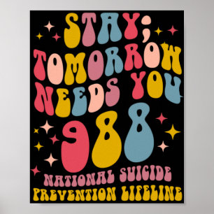 Tomorrow Needs You 988 Mental Health Awareness  Poster