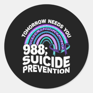 Tomorrow Needs You 988 Suicide Prevention Awarenes Classic Round Sticker