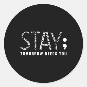 Tomorrow Needs You  Classic Round Sticker