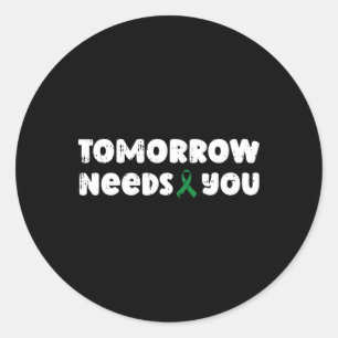 Tomorrow Needs You Mental Health Awareness Counsel Classic Round Sticker