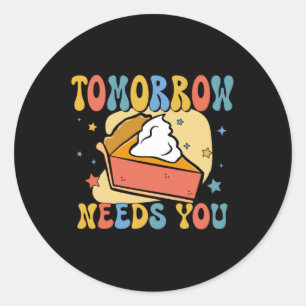 Tomorrow Needs You Mental Health Awareness For Classic Round Sticker
