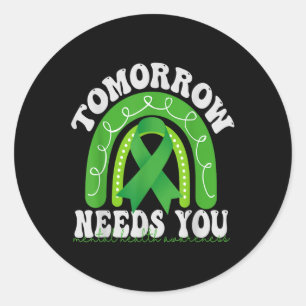 Tomorrow Needs You Mental Health Awareness Rainbow Classic Round Sticker