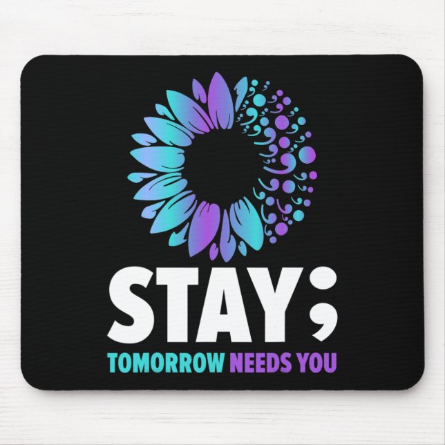 Tomorrow Needs You Mental Health Awareness Support Mouse Mat (Front)