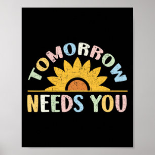 Tomorrow Needs You Mental Health Awareness Support Poster