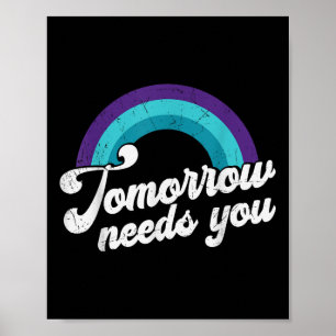 Tomorrow Needs You Mental Health Message Poster