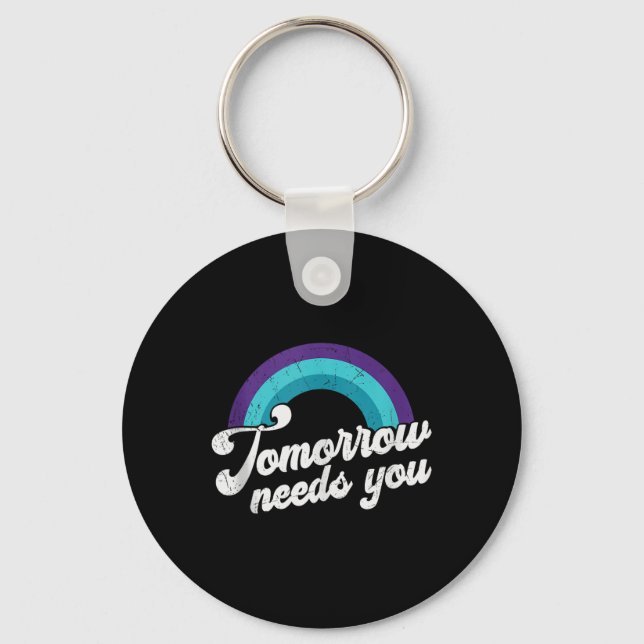 Tomorrow Needs You Mental Health Message Tank Top  Key Ring (Front)