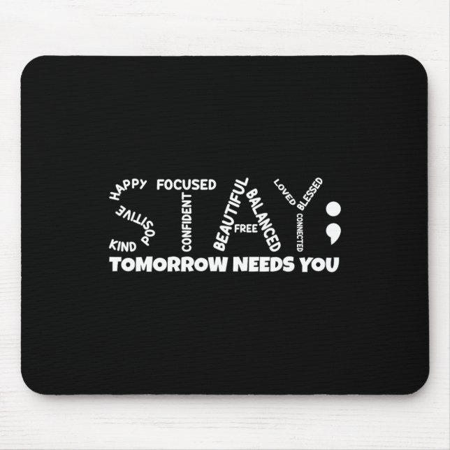 Tomorrow Needs You Mental Health  Mouse Mat (Front)