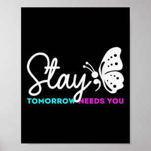 Tomorrow Needs You Mental Health Suicide  Poster